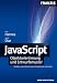 JavaScript: Objektorientierung und Entwurfsmuster: Stabilen und sicheren Code mit JavaScript entwickeln