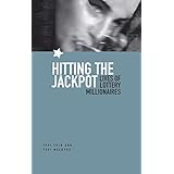 hitting the jackpot lives of lottery millionaires