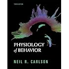 Physiology of Behavior (10th Edition) by Neil R. Carlson