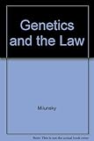 Genetics and the law III