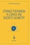 Strange Phenomena in Convex and Discrete Geometry (Universitext)
