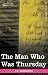 The Man Who Was Thursday