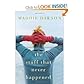 Maddie Dawson'sThe Stuff That Never Happened: A Novel [Hardcover](2010)