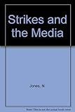 Strikes and the media