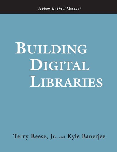 building digital libraries a how to do it manual how to do it manual series for librarians
