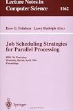 Job Scheduling Strategies for Parallel Processing: IPPS '96 Workshop, Honolulu, Hawaii, April 16, 1996. Proceedings (Lecture Notes in Computer Science)