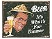 Desperate Enterprises Beer It's What's for Dinner Collectible Metal Sign, Model# 1424