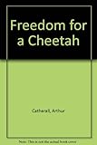 Freedom for a cheetah