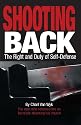 Shooting Back: The Right and Duty of Self-defense