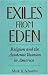 All Products : Exiles from Eden: Religion and the Academic Vocation in America