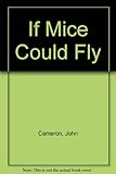If mice could fly