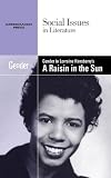 Gender in Lorraine Hansberry's A Raisin  in the Sun (Social Issues in Literature)