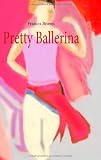 Pretty Ballerina (German Edition)