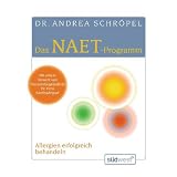 Das NAET-Programm: Allergien endlich erfolgreich behandelnvon "Andrea Schr�pel"
