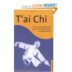 Tai Chi: Supreme Ultimate Exercise for Health, Sport and Self-Defense