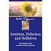 Intuition, Hellsehen und Hellh�ren: Das Praxisbuch der erweiterten Wahrnehmung