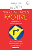 La vérite sur ce qui nous motive