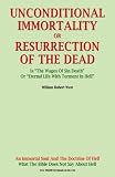  Unconditional Immortality:  William Robert West