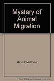 The mystery of animal migration