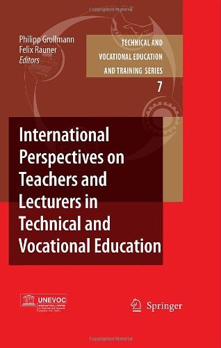 International Perspectives on Teachers and Lecturers in Technical and Vocational Education: 7 (Technical and Vocational Education and Training: Issues, Concerns and Prospects)