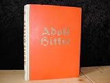 Adolf Hitler : Bilder aus dem Leben des F�hrers - 