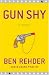 Gun Shy: A Blanco County, Texas, Novel (Blanco County, Texas, Novels)