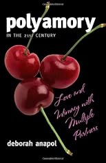 Polyamory in the 21st Century: Love and Intimacy with Multiple Partners