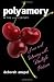 Image of Polyamory in the 21st Century: Love and Intimacy with Multiple Partners
