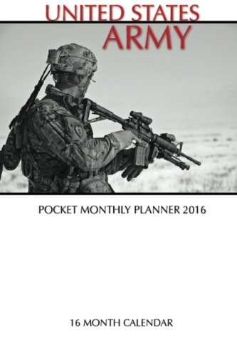 United States Army Pocket Monthly Planner 2016: 16 Month Calendar, by Jack Smith