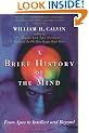 A Brief History of the Mind: From Apes to Intellect and Beyond