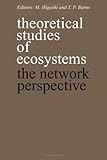 Theoretical studies of ecosystems : the network perspective