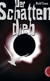 Der Schattendieb - Ralf Isau