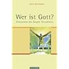 Wer ist Gott?: Antworten des Neuen Testaments