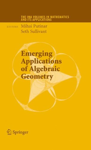 emerging applications of algebraic geometry the ima volumes in mathematics and its applications