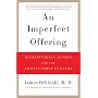 An Imperfect Offering: Humanitarian Action for the Twenty-First Century