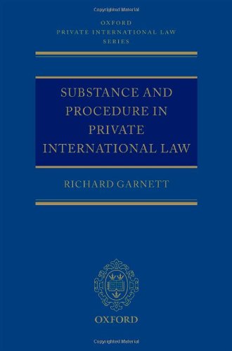Substance and Procedure in Private International Law (Oxford Private International Law Series)