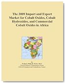 The 2009 Import and Export Market for Cobalt Oxides, Cobalt Hydroxides, and Commercial Cobalt Oxides in Africa