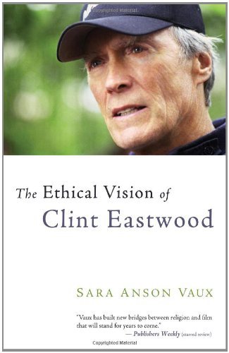 The Ethical Vision of Clint Eastwood