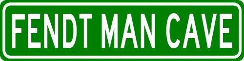 FENDT MAN CAVE Sign - Personalized Last Name Sign - Aluminum - 6 x 24 Inches