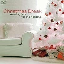 Christmas Break: Relaxing Jazz for the Holidays