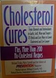Cholesterol Cures: From Almonds and Antioxidants to Garlic, Golf, Wine and Yogurt