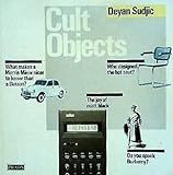 Cult objects : the complete guide to having it all