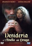 Desideria e l'anello del drago ( Italienische Fassung ) - Anna Falchi; Franco Nero; Sophie Von Kessel; Joel Beeson; Billie Zockler
