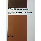 IL SENSO DELLA FINE STUDI SULLA TEORIA DEL ROMANZOdi FRANK KERMODE