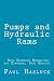 Pumps and Hydraulic Rams - With Numerous Engravings and Diagrams, Paul Hasluck Pumps and Hydraulic Rams - With Numerous Engravings and Diagrams, Paul Hasluck