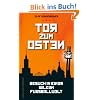 Tor zum Osten: Besuch in einer wilden Fu�ballwelt