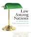Law Among Nations: An Introduction to Public International Law (9th Edition)