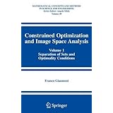constrained optimization and image space analysis volume 1 separation of sets and optimality conditions mathematical