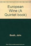 The book of European wines : a guide to choosing the right wine for the right occasion