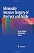 Minimally Invasive Surgery of the Foot and Ankle